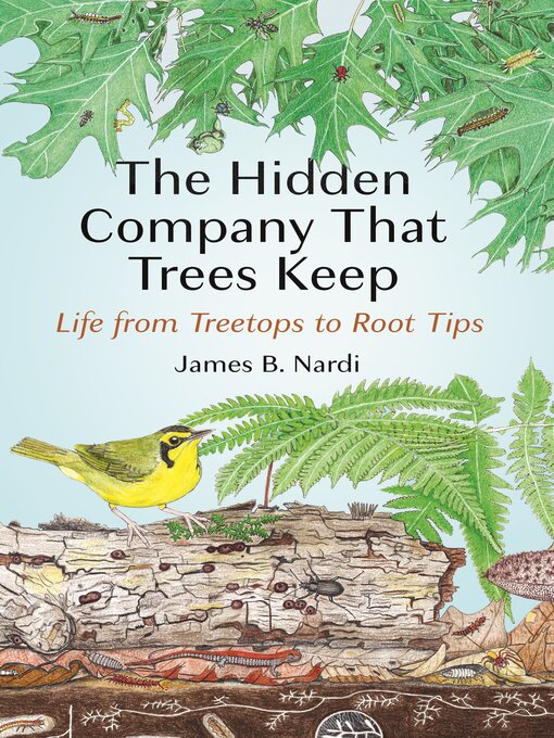 Title details for The Hidden Company That Trees Keep by James B. Nardi - Available